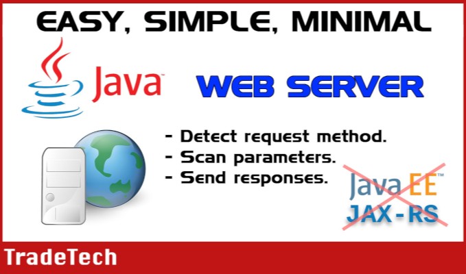 Easy Java Web Server No Java EE needed no JAX no GlassFish