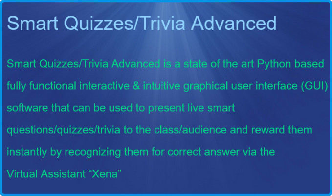 Smart Quizzes Trivia Advanced is a Python based Fully Functional Graphical User Interface GUI